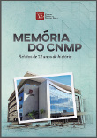 Memória do CNMP: relatos de 12 anos de história