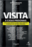 Visita a Casas Prisionais: um olhar crítico acerca dos direitos humanos no sistema prisional
