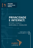 Privacidade e Internet: desafios para a democracia brasileira