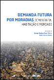 Demanda futura por moradias: demografia, habitação e mercado