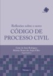 Reflexões sobre o novo Código de Processo Civil, v.1