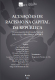 Acusações de racismo na capital da República