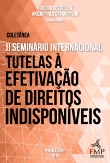 Coletânea do II Seminário Internacional Tutelas à Efetivação de Direitos Indisponíveis
