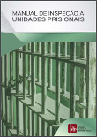 Manual de inspeção a unidades prisionais