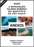 ANEXOS do Dossiê: a devastação da Mata Atlântica no município de São Paulo. 2. ed.