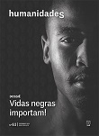 HUMANIDADES: Dossiê: Vidas negras importam