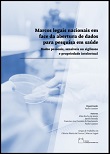 Marcos legais nacionais em face da abertura de dados para pesquisa em saúde