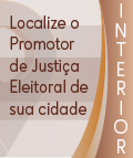 Localize o Promotor de Justiça Eleitoral de sua cidade interior