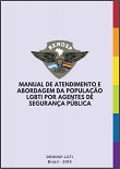 Manual de atendimento e abordagem da população LGBTI por agentes de segurança pública