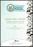 Caderno Cuidado e Proteção: estratégias de reordenamento da rede de acolhimento de crianças e adolescentes