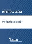 Coletânea Direito à Saúde - v. 1: institucionalização
