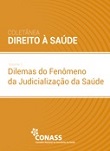 Coletânea Direito à Saúde - v. 2: dilemas do fenômeno da judicialização da saúde