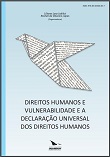 Direitos humanos e vulnerabilidade e a Declaração Universal dos Direitos Humanos