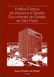 Política Pública de Arquivos e Gestão Documental do Estado de São Paulo