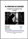 As fronteiras da educação: a realidade dxs estudantes trans no Brasil