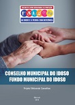 Conselho Municipal do Idoso - Fundo Municipal do Idoso