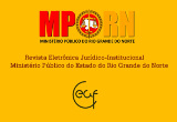 REVISTA ELETRÔNICA JURÍDICO-INSTITUCIONAL DO MINISTÉRIO PÚBLICO DO RIO GRANDE DO NORTE