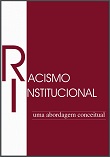 Racismo institucional: uma abordagem conceitual