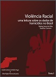 Violência racial: uma leitura sobre os dados de homicídios no Brasil