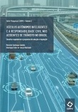 Veículos autônomos inteligentes e a responsabilidade civil nos acidentes de trânsito no Brasil