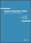 Relações internacionais e religião: reflexões rumo a um contexto pós-laicista