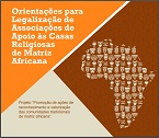 Orientações para legalização de associações de apoio às casas religiosas de matriz africana