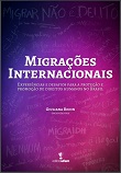 Migrações internacionais: experiências e desafios para a proteção e promoção de direitos humanos no Brasil