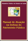 Manual de atuação na defesa do patrimônio público