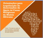 Orientações para Legalização de Associações de Apoio às Casas Religiosas de Matriz Africana