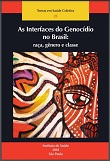 Interfaces do Genocídio no Brasil: raça, gênero e classe