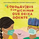 “Coronavírus é um bichinho que deixa doente”