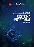 A visão do MP sobre o Sistema Prisional brasileiro – v. IV