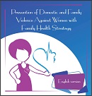 Prevention of domestic and family violence against women with family health strategy.- 4. ed.