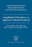 Legalidade tributária e o Supremo Tribunal Federal