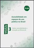 Acessibilidade em espaços de uso público no Brasil - v. 3