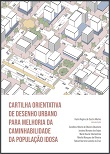 Cartilha orientativa de desenho urbano para melhoria da caminhabilidade da população idosa