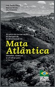 30 anos de Conservação do Hotspot de Biodiversidade da Mata Atlântica