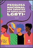 Pesquisa nacional por amostra da população LGBTI+: saúde