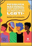 Pesquisa nacional por amostra da população LGBTI+: identidade e perfil
