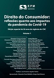 Direito do Consumidor: reflexões quanto aos impactos da pandemia de Covid-19 - vol. 1