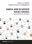 Família, rede de suporte social e idosos