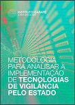 Metodologia para analisar a implementação de tecnologias de vigilância pelo Estado