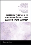 Coletânea tributária em homenagem à professora Elizabeth Nazar Carrazza