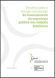 Desafios para o estudo comparado do financiamento da segurança pública nos estados brasileiros