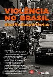 Violência no Brasil: desafio das periferias