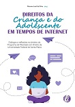 Direitos da criança e do adolescente em tempos de internet