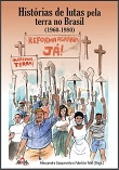 Histórias de lutas pela terra no Brasil (1960-1980)