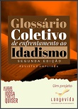 Glossário coletivo de enfrentamento ao idadismo - 2. ed.