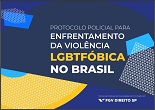 Protocolo policial para enfrentamento da violência LGBTfóbica no Brasil