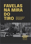 Favelas na mira do tiro: impactos da guerra às drogas na economia dos territórios